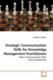 Strategic Communication Skills for Knowledge Management Practitioners