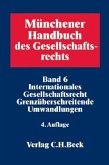 Internationales Gesellschaftsrecht, Grenzüberschreitende Umwandlungen / Münchener Handbuch des Gesellschaftsrechts 6