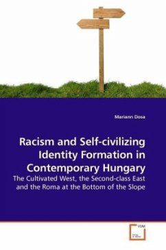 Racism and Self-civilizing Identity Formation in Contemporary Hungary - Dosa, Mariann