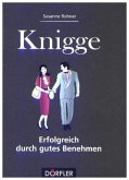 Knigge - Erfolgreich durch gutes Benehmen