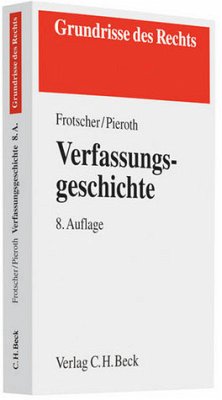 Verfassungsgeschichte - Frotscher, Werner