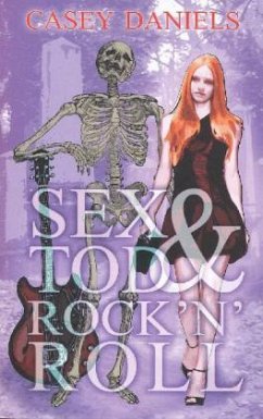 Sex & Tod & Rock 'n' Roll - Daniels, Casey