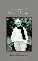 The Essential Henri Nouwen - Nouwen, Henri