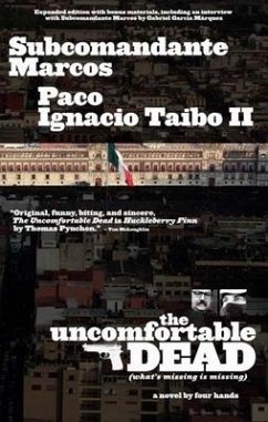 The Uncomfortable Dead - Marcos, Subcomandante; Taibo Ii, Paco Ignacio