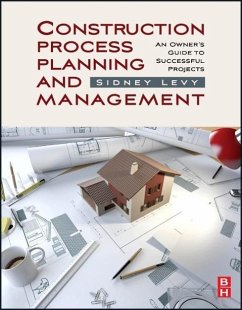 Construction Process Planning and Management - Levy, Sidney M