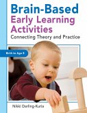 Brain-Based Early Learning Activities: Connecting Theory and Practice