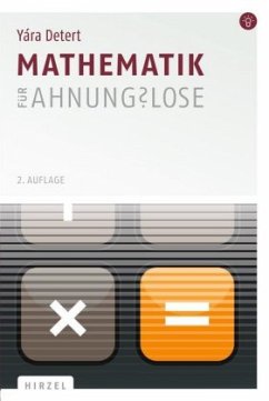 Mathematik für Ahnunglose - Detert, Yára