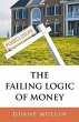 The Failing Logic of Money - Bild 1