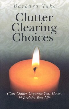 Clutter Clearing Choices - Tako, Barbara