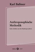 Anthroposophische Methodik - Ballmer, Karl