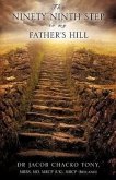 The Ninety Ninth Step to My Father's Hill