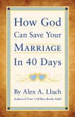 How God Can Save Your Marriage in 40 Days