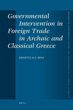 Governmental Intervention in Foreign Trade in Archaic and Classical Greece - Bissa, Errietta