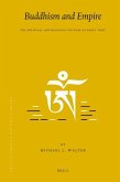 Buddhism and Empire: The Political and Religious Culture of Early Tibet
