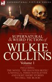 The Collected Supernatural and Weird Fiction of Wilkie Collins