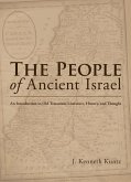 The People of Ancient Israel: An Introduction to Old Testament Literature, History, and Thought