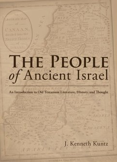 The People of Ancient Israel: An Introduction to Old Testament Literature, History, and Thought - Kuntz, J. Kenneth