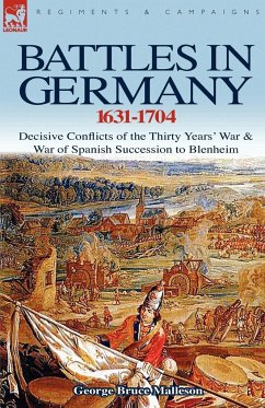 Battles in Germany 1631-1704 - Malleson, George Bruce