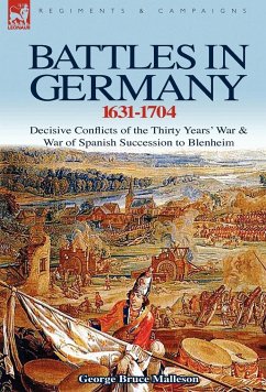 Battles in Germany 1631-1704 - Malleson, George Bruce