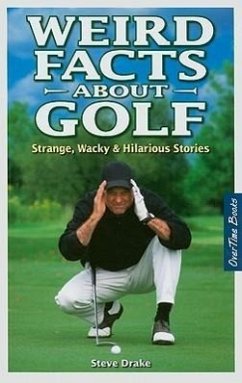 Weird Facts about Golf - Drake, Stephen