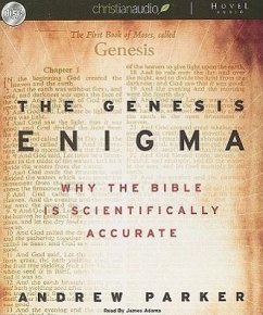 The Genesis Enigma: Why the Bible Is Scientifically Accurate - Parker, Andrew