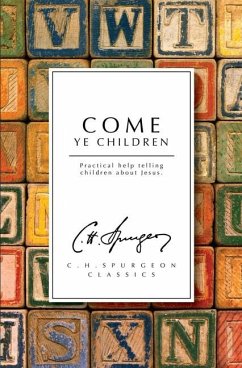 Come Ye Children - Spurgeon, Charles Haddon