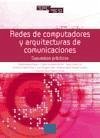 Redes de computadores y arquitectura de comunicaciones. Supuestos prácticos - Barcia Vázquez, Nicolás . . . [et al. ]