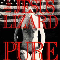 Pure (Remaster/Reissue) - Jesus Lizard,The