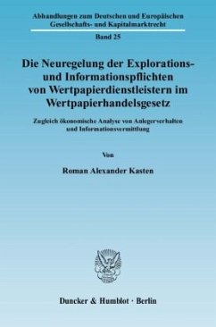 Die Neuregelung der Explorations- und Informationspflichten von Wertpapierdienstleistern im Wertpapierhandelsgesetz - Kasten, Roman Alexander