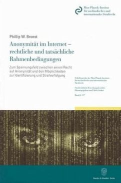 Anonymität im Internet - rechtliche und tatsächliche Rahmenbedingungen. - Brunst, Phillip W.