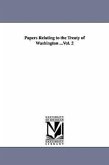 Papers Relating to the Treaty of Washington ...Vol. 2