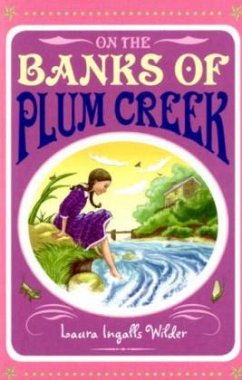On the Banks of Plum Creek. Laura Ingalls Wilder - Wilder, Laura Ingalls