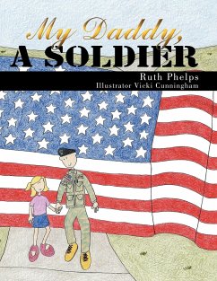 My Daddy, A Soldier - Phelps, Ruth