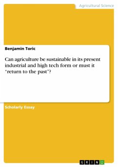 Can agriculture be sustainable in its present industrial and high tech form or must it ¿return to the past¿? - Toric, Benjamin