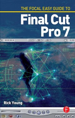 The Focal Easy Guide to Final Cut Pro 7 - Young, Rick