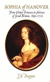 Sophia of Hanover: From Winter Princess to Heiress of Great Britain, 1630-1714