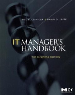 IT Manager's Handbook: The Business Edition - Holtsnider, Bill;Jaffe, Brian D.