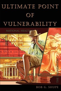 Ultimate Point of Vulnerability - Shupe, Bob G.