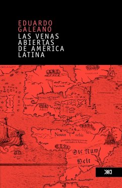 Las venas abiertas de America Latina - Galeano, Eduardo