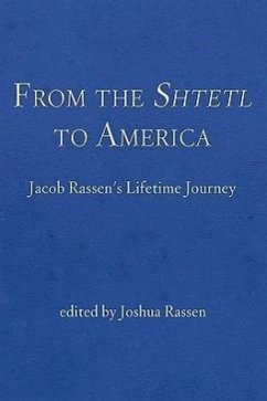 From the Shtetl to America - Rassen, Joshua