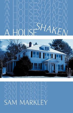 A House Shaken - Markley, Sam