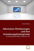 Alternative Filmfassungen und ihre Entstehungshintergründe