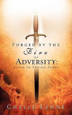 Forged By the Fire of Adversity - Lynne, Chelle