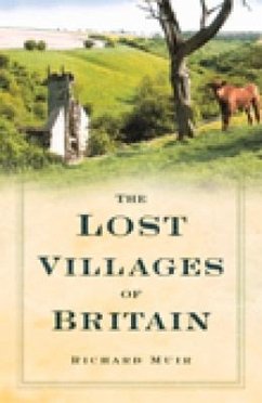 The Lost Villages of Britain - Muir, Richard