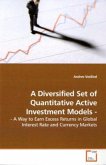 A Diversified Set of Quantitative Active Investment Models -