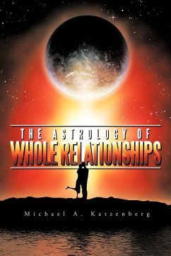 The Astrology of Whole Relationships