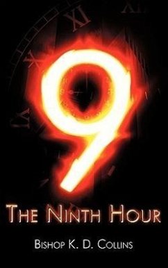 Ninth Hour - Collins, Bishop K. D.