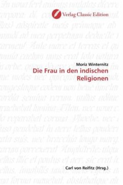 Die Frau in den indischen Religionen - Winternitz, Moriz