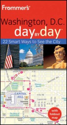 Frommer's Washington D.C. Day by Day - Pratt, Meredith Frommer's Washington D.C. Day by Day - Pratt, Meredith