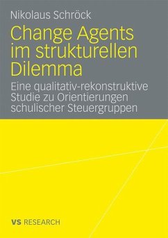Change Agents im strukturellen Dilemma - Schröck, Nikolaus